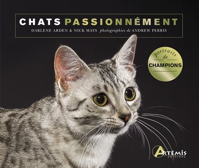 Chats passionnément : portraits de races championnes