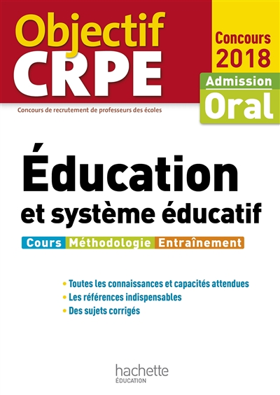 Education et système éducatif : admission, oral concours 2018 : cours, méthodologie, entraînement