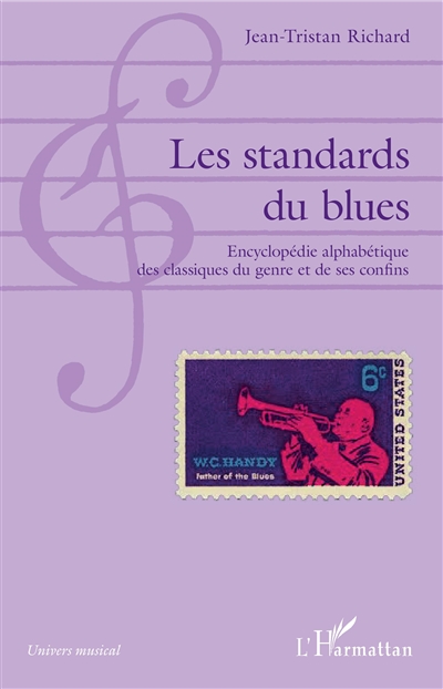 Les standards du blues : encyclopédie alphabétique des classiques du genre et de ses confins