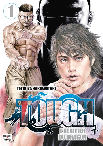 Tough : la fureur du dragon. Vol. 1