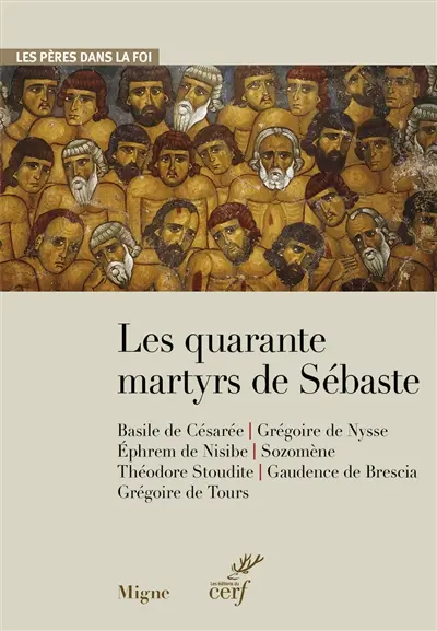 Les quarante martyrs de Sébaste
