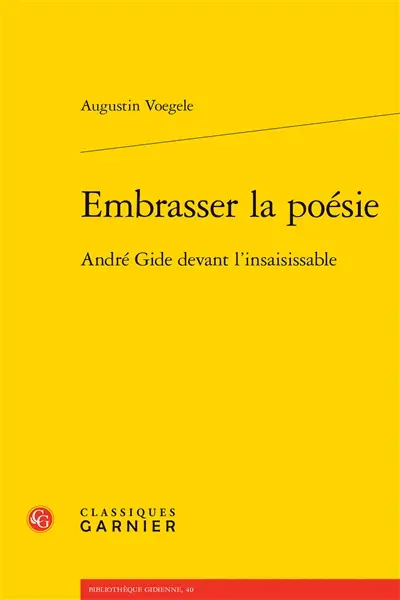 Embrasser la poésie : André Gide devant l'insaisissable