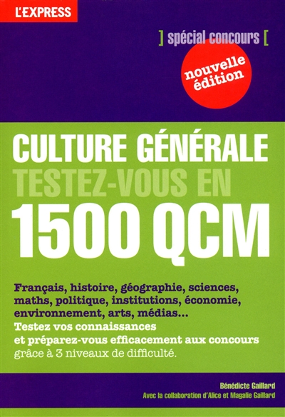 Culture générale : testez-vous en 1.500 QCM. Vol. 1