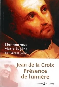 Jean de la Croix, présence de lumière