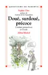 Doué, surdoué, précoce : l'enfant prometteur et l'école