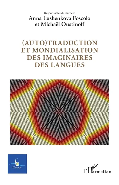 Cycnos, n° 39-2. (Auto)traduction et mondialisation des imaginaires des langues