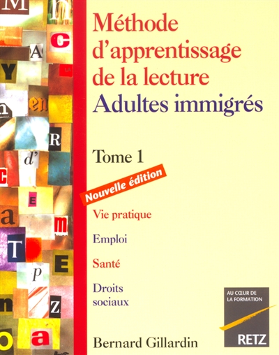 Méthode d'apprentissage de la lecture, adultes immigrés. Vol. 1