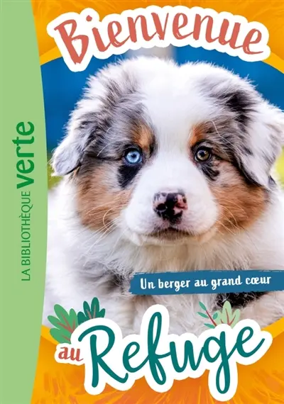 Bienvenue au refuge. Vol. 16. Un berger au grand coeur