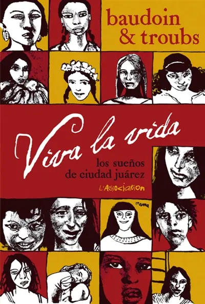 Viva la vida : los suenos de Ciudad Juarez