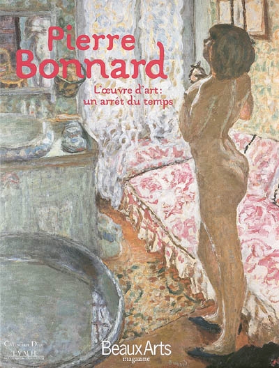 Pierre Bonnard : l'oeuvre d'art : un arrêt du temps