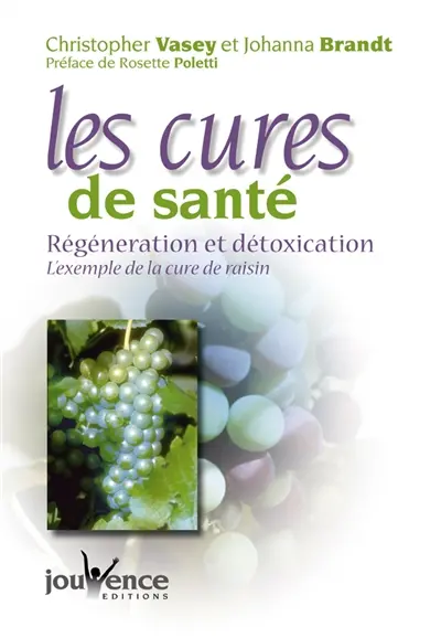 Les cures de santé : régénération et détoxication : l'exemple de la cure de raisin