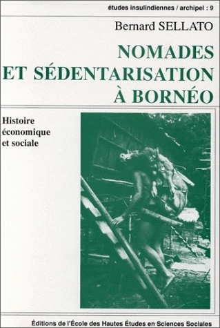 Nomades et sédentarisation à Bornéo : histoire économique et sociale
