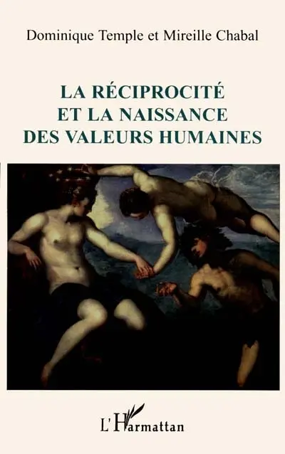 La réciprocité et la naissance des valeurs humaines