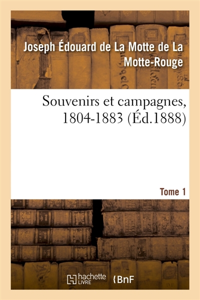 Souvenirs et campagnes,...