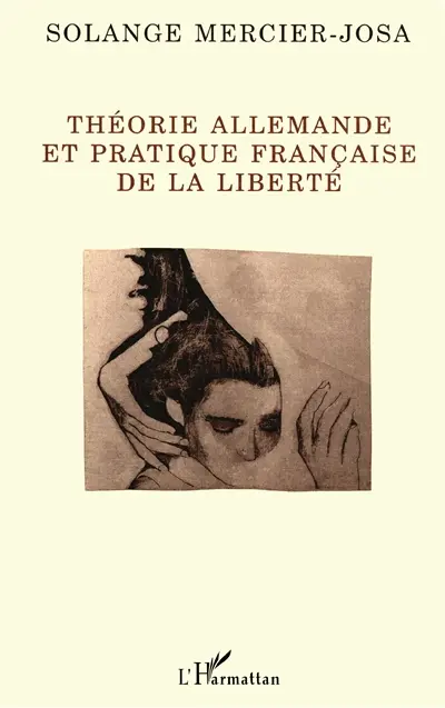 Théorie allemande et pratique française de la liberté : de la philosophie à la politique ou au socialisme ?