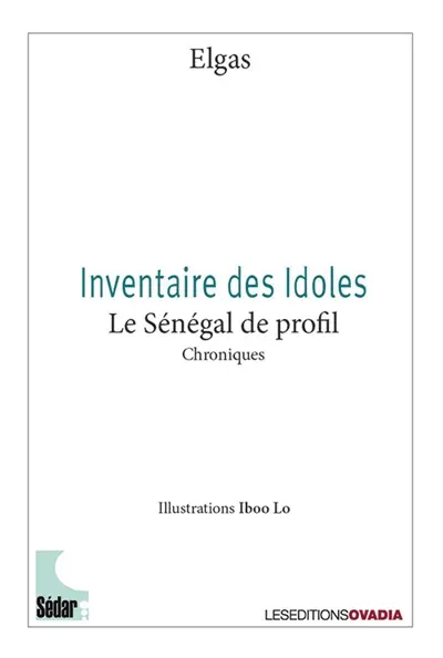 Inventaire des Idoles : le Sénégal de profil : chroniques
