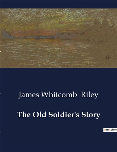 The Old Soldier's Story : A...