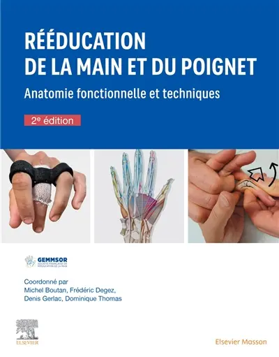 Rééducation de la main et du poignet : anatomie fonctionnelle et techniques