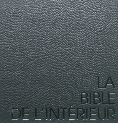 La bible de l'intérieur
