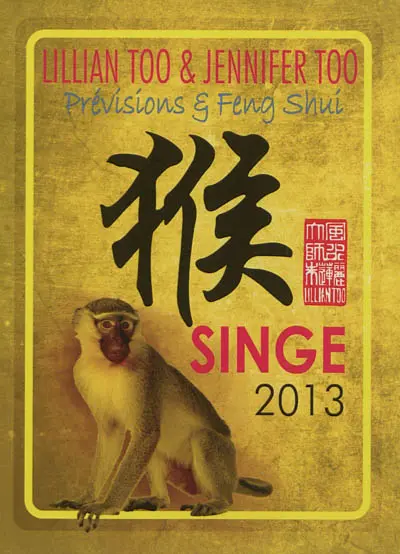 Singe 2013 : prévisions & feng shui
