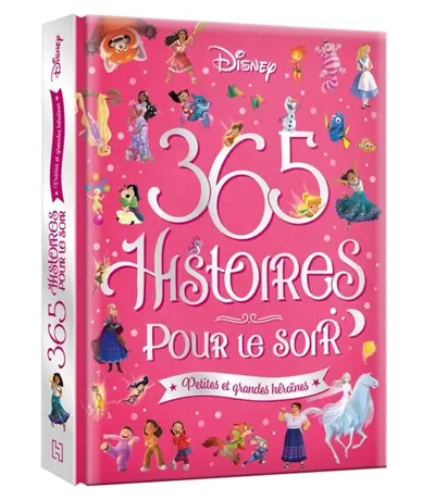 365 histoires pour le soir. Petites et grandes héroïnes