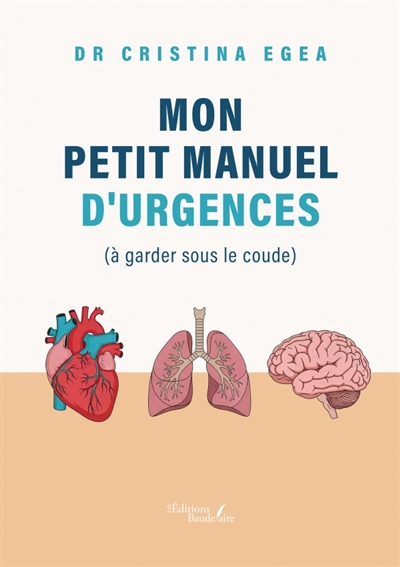 Mon petit manuel d'urgences (à garder sous le coude)