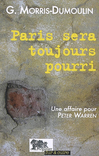 Une affaire pour Peter Warren. Paris sera toujours pourri