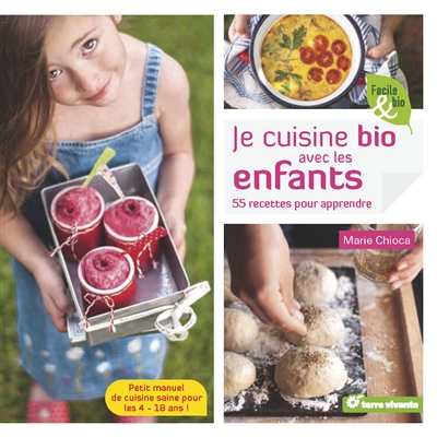 Je cuisine bio avec les...