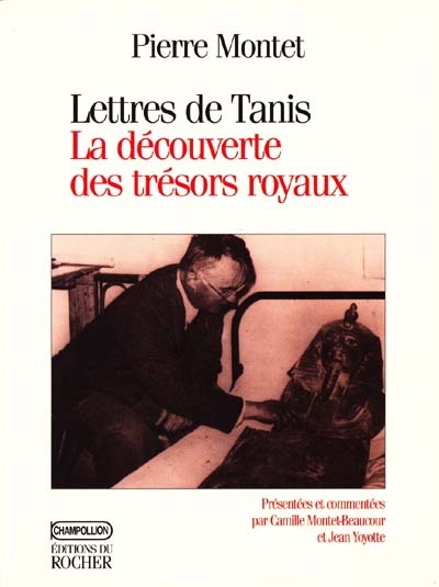 Lettres de Tanis : la découverte des trésors royaux