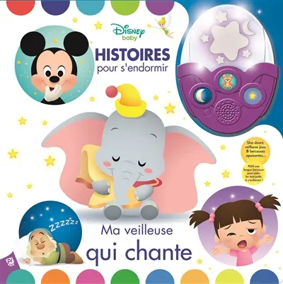 Disney baby : histoires pour s'endormir : ma veilleuse qui chante