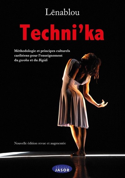 Techni'ka : méthodologie et principes culturels caribéens pour l'enseignement du gwoka et du Bigidi