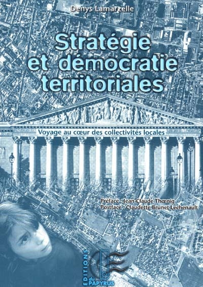Stratégie et démocratie territoriales : voyage au coeur des collectivités locales