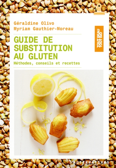 Guide de substitution au gluten : méthodes, conseils et recettes