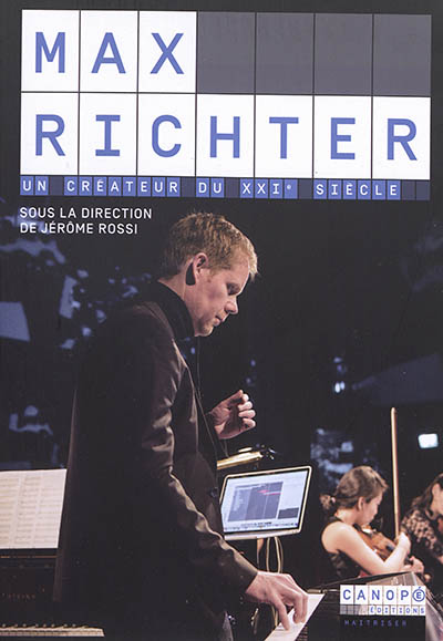 Max Richter : un créateur du XXIe siècle
