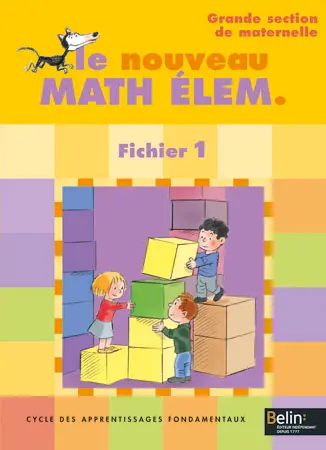 Math élém., grande section, cycle des apprentissages fondamentaux : fichier 1