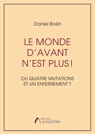 Le monde d'avant n'est plus !