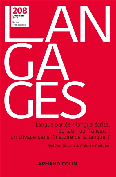 Langages, n° 208. Langue parlée, langue écrite, du latin au français : un clivage dans l'histoire de la langue ?