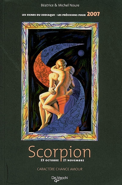 Scorpion : 23 octobre-21 novembre : caractère, chance, amour, les prévisions pour 2007