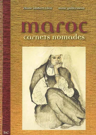 Maroc : carnets nomades