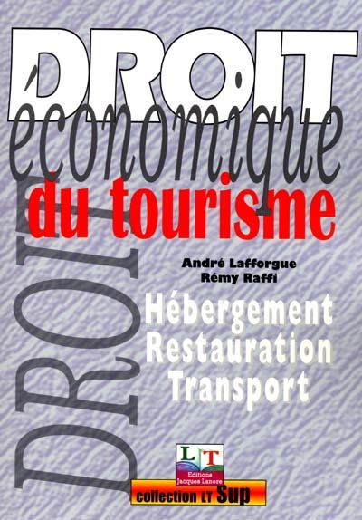 Droit économique du tourisme : hébergement, restauration, transport