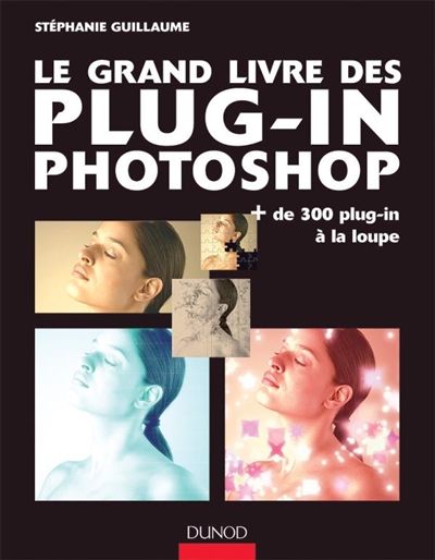 Le grand livre des plug-in pour Photoshop