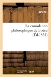La consolation philosophique de Boèce (Ed.1861)