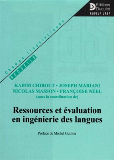 Ressources et évaluation en ingénierie des langues