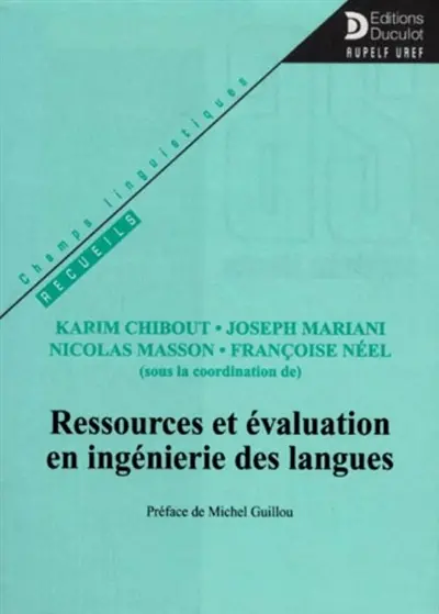 Ressources et évaluation en ingénierie des langues
