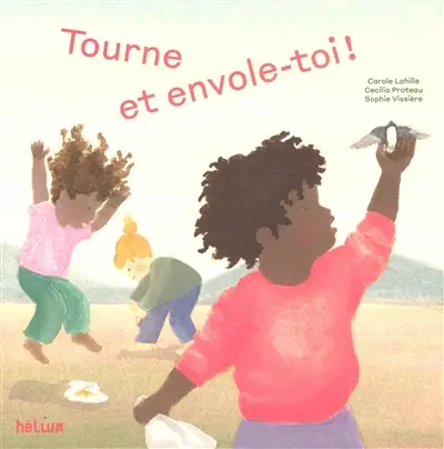 Tourne et envole-toi !