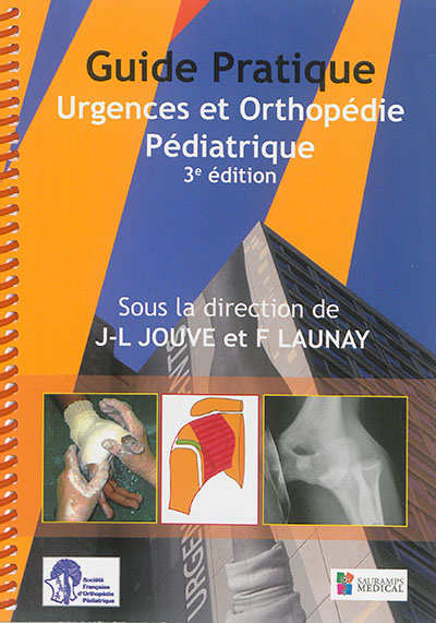 Guide pratique urgences et orthopédie pédiatrique