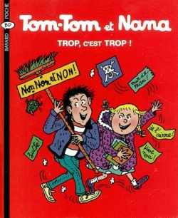 Tom-tom et Nana 27 : Trop, c'est trop !