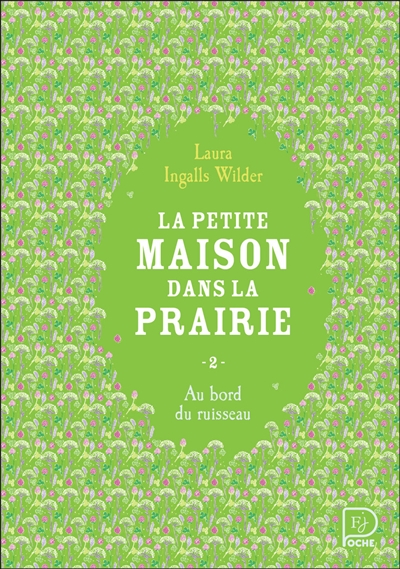 La petite maison dans la prairie. Vol. 2. Au bord du ruisseau