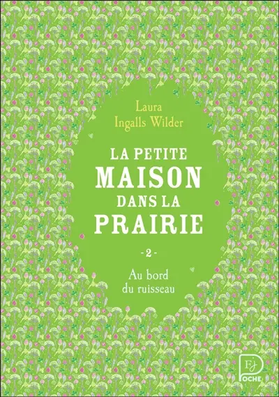 La petite maison dans la prairie. Vol. 2. Au bord du ruisseau