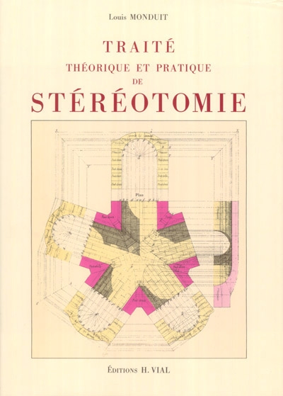 Traité théorique et pratique de stéréotomie
